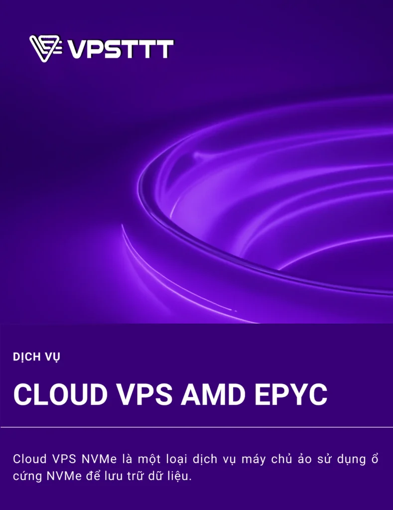 Thuê Cloud VPS AMD EPYC NVMe Giá Rẻ - Hiệu Suất Cao 4 cloud vps amd epyc